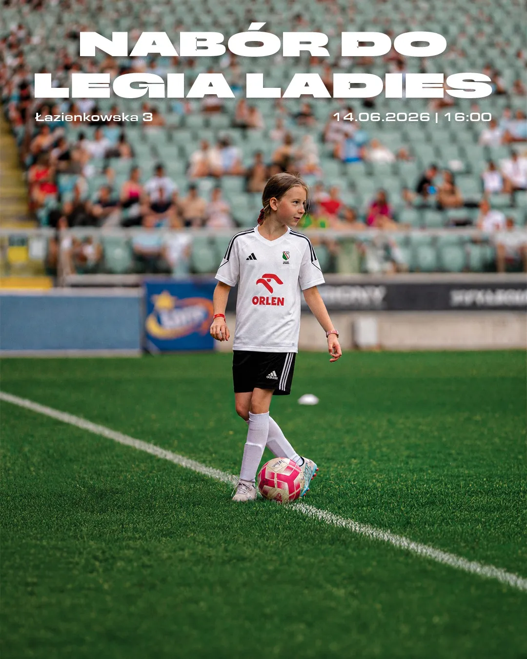 Nabór do drużyn dziewczęcych Legii Warszawa – Legia Ladies!