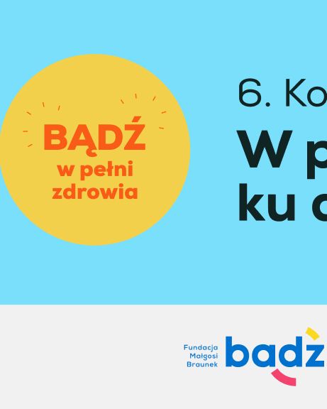 6. KONGRES DLA ZDROWIA - W PEŁNI ZDROWIA KU DŁUGOWIECZNOŚCI